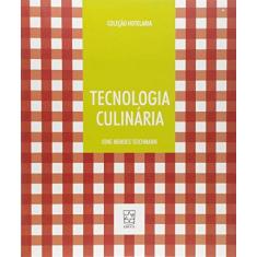 Imagem de Tecnologia Culinária - Teichmann, Ione Mendes - 9788570615206