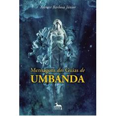 Imagem de Mensagens Dos Guias de Umbanda - Barbosa Júnior, Ademir - 9788567855356
