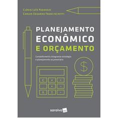 Imagem de Planejamento Econômico e Orçamento - Clóvis Luís Padoveze - 9788547221218