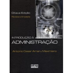 Imagem de Introdução a Administração - 8ª Ed. 2011 - Maximiano, Antonio Cesar Amaru - 9788522462889