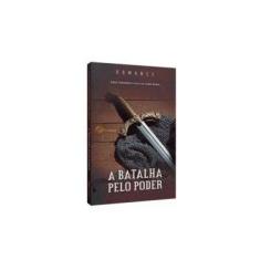Imagem de A Batalha Pelo Poder - Assis Azevedo - 9788583530725