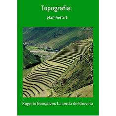Imagem de Topografia - Rogerio Gonçalves Lacerda De Gouveia - 9788591858712