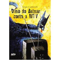 Imagem de Duelo do Batman Contra Mtv - Capparelli, Sergio - 9788525413819