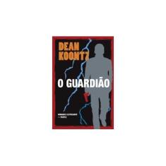 Imagem de O Guardião - Edição de Bolso - Koontz, Dean R. - 9788577991587