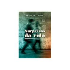 Imagem de Surpresas da Vida - Filho, André Ariel - 9788577223015
