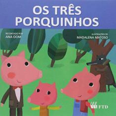 Imagem de Os Três Porquinhos - Col. Era Uma Vez... - Ana Oom; - 9788532298652