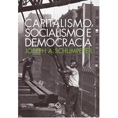 Imagem de Capitalismo, Socialismo e Democracia - Schumpeter Joseph A. - 9788539306916