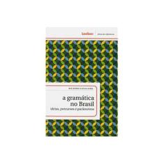 Imagem de A Gramática No Brasil - Ideias, Percursos e Parâmetros - Cavaliere, Ricardo - 9788583000150