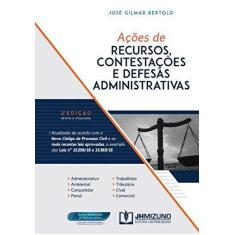 Imagem de Ações de Recursos, Contestações e Defesas Administrativas - Jose Gilmar Bertolo - 9788577892143