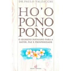 Imagem de Hooponopono. O Segredo H. Saude, P. Prosperidade - Paulo Valzacchi - 9788566819229