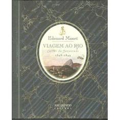 Imagem de Viagem ao Rio - Cartas da Juventude 1848 - 1849 - Manet, Edouard - 9788503007207