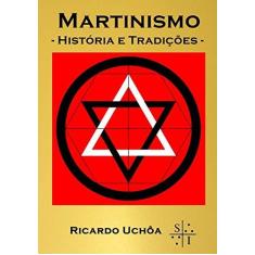 Imagem de Martinismo. História e Tradições - Ricardo Uchôa - 9788592445867