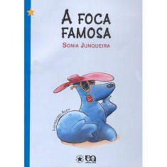 Imagem de A Foca Famosa - Col. Estrelinha I - Junqueira, Sonia - 9788508113552