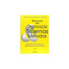 Imagem de Manual de Organização Sistemas e Métodos - 6ª Ed. 2015 - Ballestero-alvarez, Maria Esmeralda. - 9788522493197