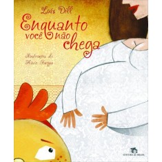Imagem de Enquanto Você Não Chega - Dill, Luís - 9788510051330