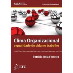 Imagem de Clima Organizacional e Qualidade de Vida No Trabalho - Col. Mba Gestão de Pessoas - Ferreira, Patricia Itala - 9788521621751