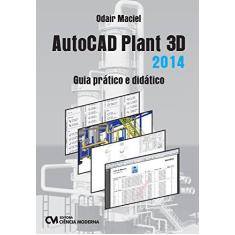 Imagem de Autocad Plant 3D - 2014 - Maciel, Odair - 9788539906369