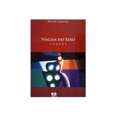 Imagem de Viagem do Sexo - Carvalho, Heitor R. - 9788570625052