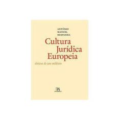 Imagem de Cultura Jurídica Européia - Síntese de Um Milénio - Hespanha, Antonio Manuel - 9789724048109