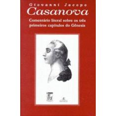 Imagem de Comentário Literal Sobre Os Três Primeiros Capítulos - Giovanni Jacopo Casanova - 9788574801025