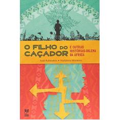 Imagem de Filho do Caçador, o - e Outras Histórias-Dilema da África - Rubinstein, Andi - 9788578883331