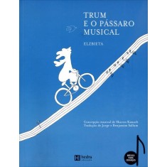 Imagem de Trum e o Pássaro Musical - Elzbieta - 9788565206501