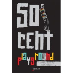 Imagem de Playground - a Historia Quase Real de Um Ex-bully - 50 Cent - 9788579271779