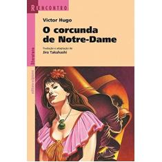 Imagem de O Corcunda de Notre-dame - Série Reencontro - 3ª Ed. 2011 - Hugo, Victor - 9788526283923