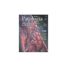 Imagem de Patologia - Bases Clinicopatológicas da Medicina - 4ª Ed. 2005 - Rubin, Emanuel - 9788527711449