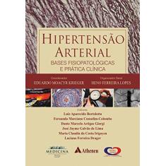 Imagem de Hipertensão Arterial: Bases Fisiopatológicas e Prática Clínica - Eduardo Moacyr Krieger, Heno Ferreira Lopes - 9788538804314