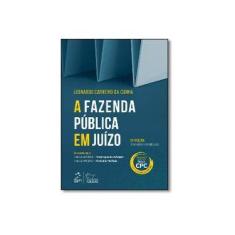 Imagem de A Fazenda Pública Em Juízo - 13ª Ed. 2016 - Cunha, Leonardo José Carneiro Da - 9788530969738