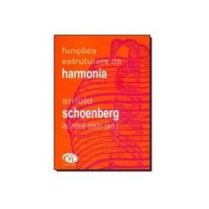 Imagem de Funçoes Estruturais da Harmonia - Schoenberg, Arnald - 9788586932908