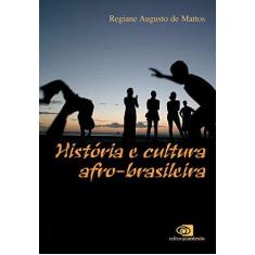 Imagem de História e Cultura Afro-brasileira - Mattos, Regiane Augusto De - 9788572443715
