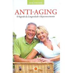 Imagem de Anti- Aging: O Segredo da Longevidade e Rejuvenescimento - Neil Stevens - 9788581891019
