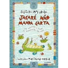 Imagem de Jacaré Não Manda Carta - Col. Todo Mundo Junto - Ladeira,julieta De Godoy - 9788570568236