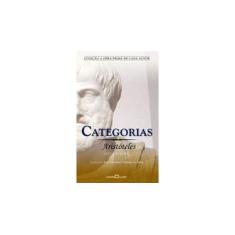 Imagem de Categorias - Aristóteles - Coleção a Obra-Prima de Cada Autor - Aristoteles - 9788572325790
