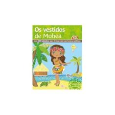 Imagem de Os Vestidos de Mohea - Coleção Minimiki - Flavia Lago - 9788576836063