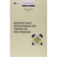 Imagem de Perspectivas Educacionais Em Tempos De Pós- Verdade - Tatiane De Jesus Chates - 9788546209675