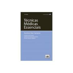 Imagem de Técnicas Médicas Essenciais - 2ª Ed. 2017 - Carneiro, António Va - 9789897522451
