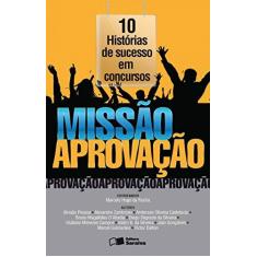 Imagem de Missão Aprovação. 10 Histórias de Sucesso em Concursos - Marcelo Hugo Da Rocha - 9788502637078