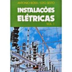 Imagem de Instalações Elétricas - Volumes 1 e 2 - Antonio Bossi - 9788528901177