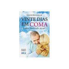 Imagem de Vinte Dias Em Coma - Frungilo Jr, Wilson - 9788573415445