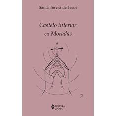 Imagem de Castelo Interior ou Moradas - Santa Teresa De Jesus - 9788532648723