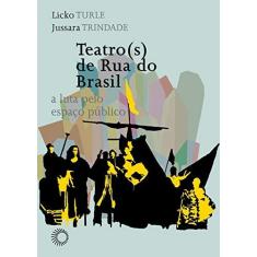 Imagem de Teatro(S) de Rua No Brasil - Trindade, Jussara; Turle, Licko - 9788527310598