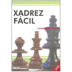 Imagem de Xadrez Fácil - 2ª Ed. 2007 - Ferreira, Luciano Riélo - 9788573935882