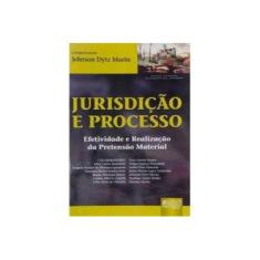 Imagem de Jurisdição e Processo - Efetividade e Realização - Marin, Jeferson Dyts - 9788536219585