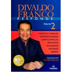 Imagem de Divaldo Franco Responde - Vol. 2 - Divaldo Pereira Franco; Zaneti Saegusa, Claudia - 9788563808240