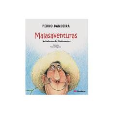 Imagem de Malasaventura - Safadezas do Malazarte - 3ª Ed. 2011 - Bandeira, Pedro - 9788516071127