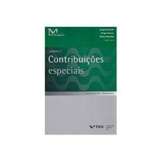 Imagem de Contribuições Especiais - Vol. 1 - Série Direito Tributário - Almeida, Rafael; Falcão, Joaquim; Guerra, Sérgio - 9788522518050