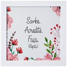 Imagem de Arte Maníacos Quadro Decorativo Sonhe. Acredite. Faça - 32,5x23cm (Moldura em laca )